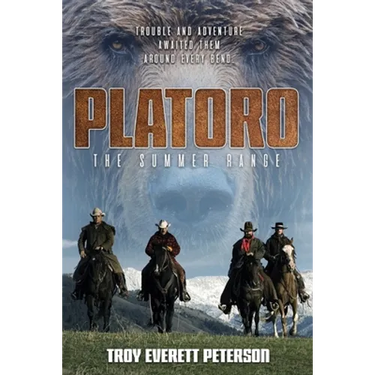 Platoro The Summer Range: Trouble and Adventure Awaited Them Around Every Bend