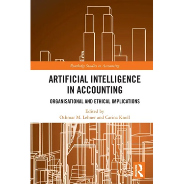 Artificial Intelligence in Accounting: Organisational and Ethical Implications
