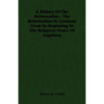 A History Of The Reformation - The Reformation In Germany From Its Beginning To The Religious Peace Of Augsburg