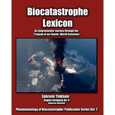 Biocatastrophe Lexicon: An Epigrammatic Journey through the Tragedy of our Round-World Commons