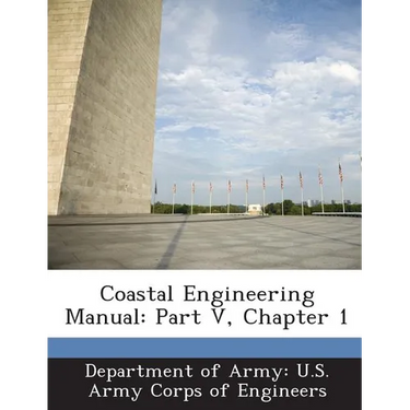 Coastal Engineering Manual: Part V, Chapter 1