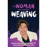 The Woman Who Invented Weaving