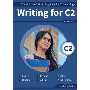 Writing C2: The Ultimate CPE Writing Guide for C2 Cambridge
