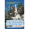 Why Young Earth Creationism Cannot Be True: 27 Compelling Biblical and Scientific Reasons