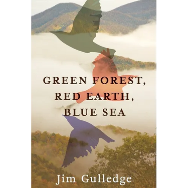 Green Forest, Red Earth, Blue Sea