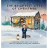 The Brightest Gifts of Christmas