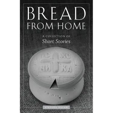 Bread from Home: A Collection of Short Stories