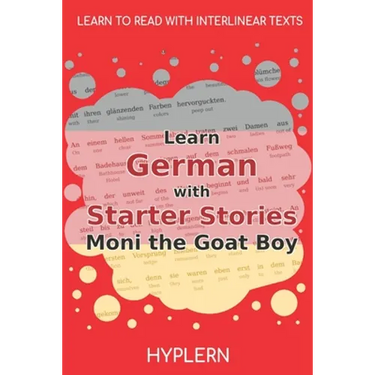 Learn German with Starter Stories Moni the Goat Boy: Interlinear German to English