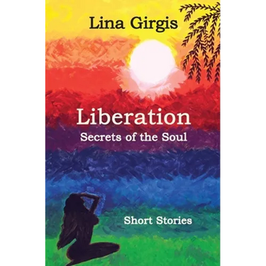 Liberation: Secrets of the Soul: Short Stories