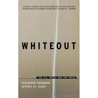 Whiteout: The CIA, Drugs and the Press