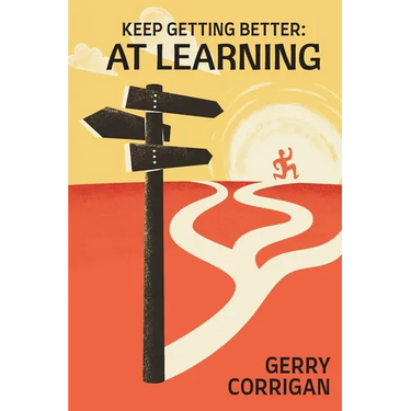 Keep Getting Better at Learning