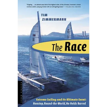 The Race: The First Nonstop, Round-The-World, No-Holds-Barred Sailing Competition