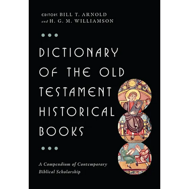 Dictionary of the Old Testament: Historical Books