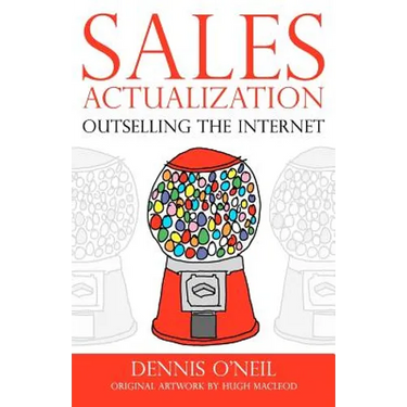 Sales Actualization: Outselling the Internet