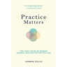 Practice Matters: The Early Years of Modern General Practice within the NHS