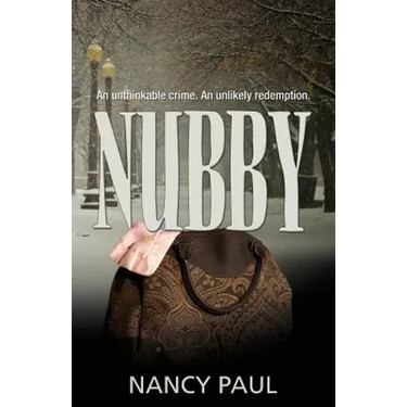 Nubby: an unthinkable crime, an unlikely redemption.