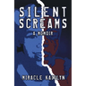 Silent Screams: A Memoir