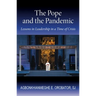 The Pope and the Pandemic: Lessons on Leadership in a Time of Crisis