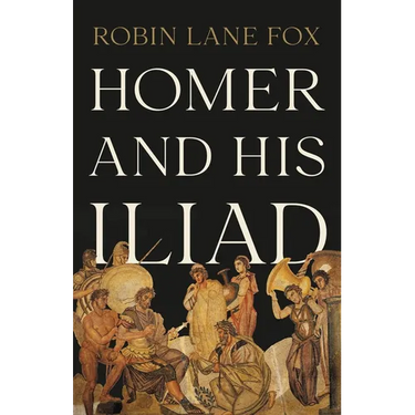 Homer and His Iliad