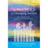 The Pastor in a Changing Society: Effects of Social Change on the Role of the Pastor in Africa