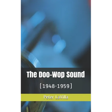 The Doo-Wop Sound: (1948-1959)