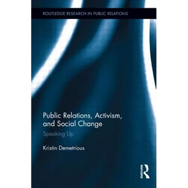 Public Relations, Activism, and Social Change: Speaking Up