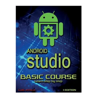 Android Studio Basic Course: Learn Step by Step