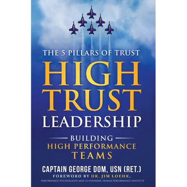 High Trust Leadership: Building High Performance Teams