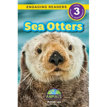 Sea Otters: Animals That Make a Difference! (Engaging Readers, Level 3)