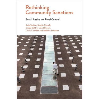 Rethinking Community Sanctions: Social Justice and Penal Control