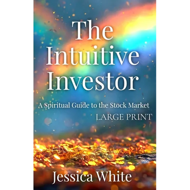 The Intuitive Investor (Large Print): A Spiritual Guide to the Stock Market