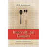 Intercultural Couples: Crossing Boundaries, Negotiating Difference