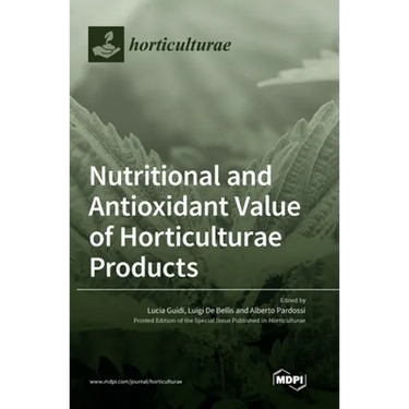 Nutritional and Antioxidant Value of Horticulturae Products