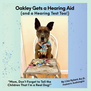 Oakley Gets a Hearing Aid (and a Hearing Test Too!)