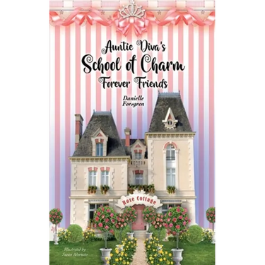 Auntie Diva's School of Charm: Forever Friends