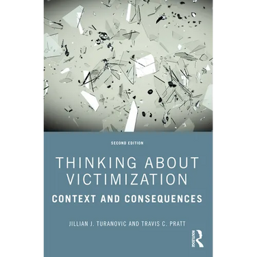 Thinking About Victimization: Context and Consequences