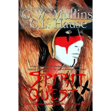 Spirit Quest Native American Indian Legends Stories and Fables