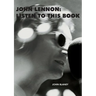 John Lennon: Listen To This Book