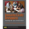 Innovating Faculty Development: Entering the Age of Innovation