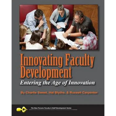 Innovating Faculty Development: Entering the Age of Innovation