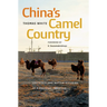 China's Camel Country: Livestock and Nation-Building at a Pastoral Frontier