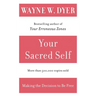 Your Sacred Self: Making the Decision to Be Free