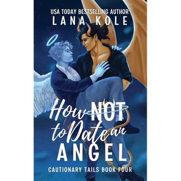 How Not to Date an Angel