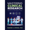 Mastering Clinical Research: Pathway to a Six-Figure Career