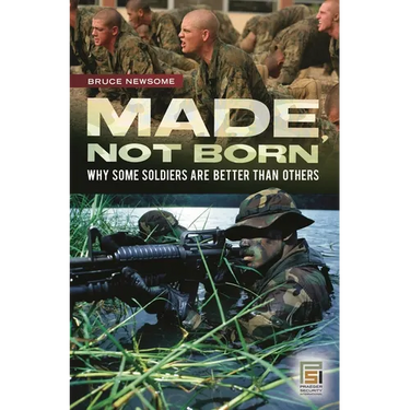 Made, Not Born: Why Some Soldiers Are Better Than Others