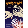 Gadget Girl: The Art of Being Invisible