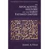 An Apocalyptic History of the Early Fatimid Empire