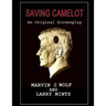 Saving Camelot: A Screenplay