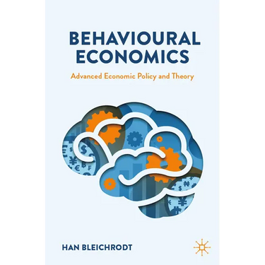 Behavioural Economics: Advanced Economic Policy and Theory