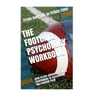 The Football Psychology Workbook: How to Use Advanced Sports Psychology to Succeed on the Football Field
